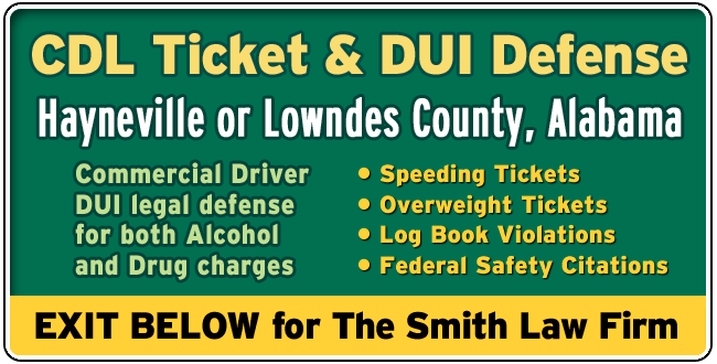 Hayneville or Lowndes County, Alabama CDL Lawyer: DUI and Tickets The Smith Law Firm | Commercial Driver License Legal Defense